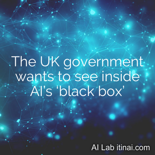  The UK government wants to see inside AI’s ‘black box’